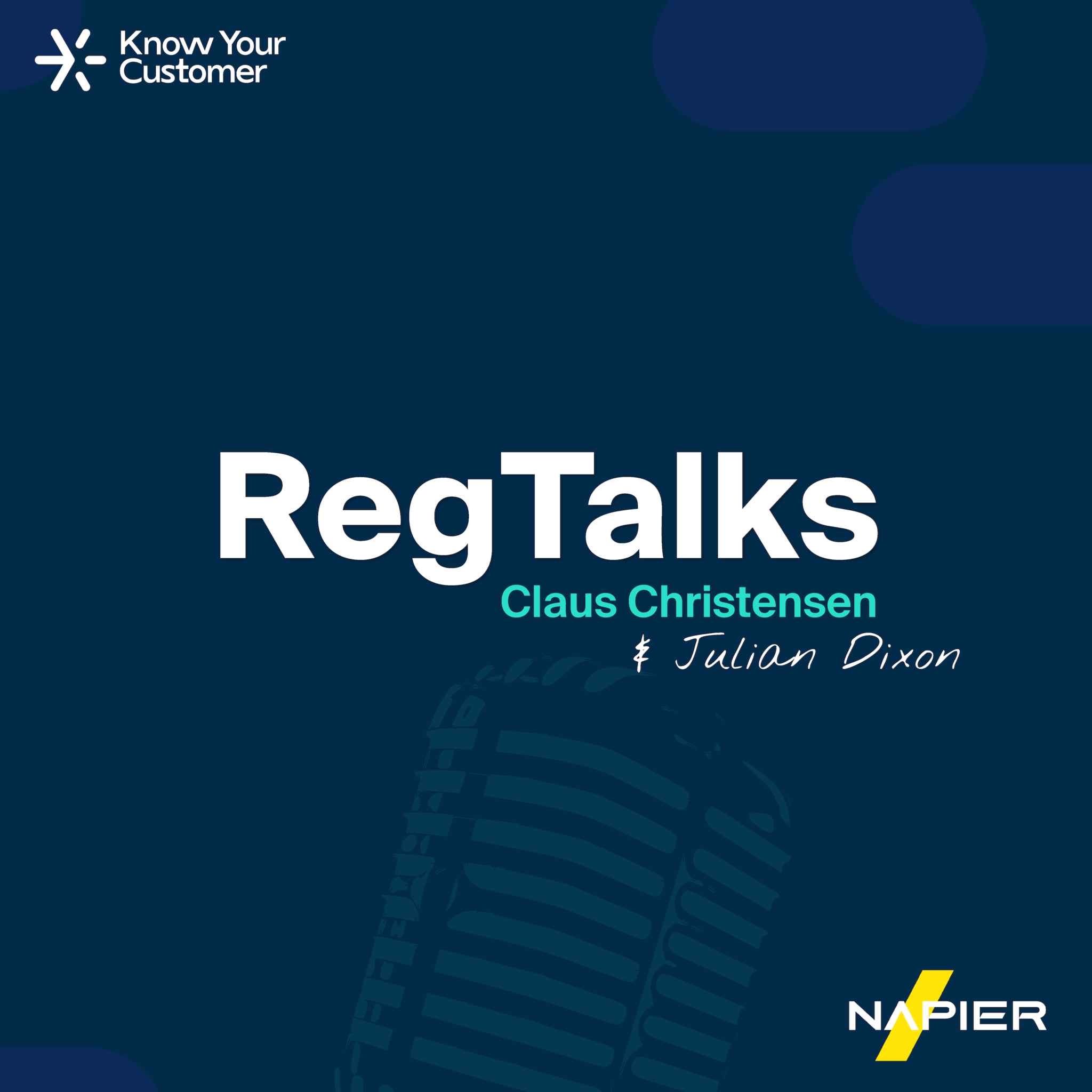 RegTalks podcast with Claus Christensen and Julian Dixon, Know Your Customer and Napier