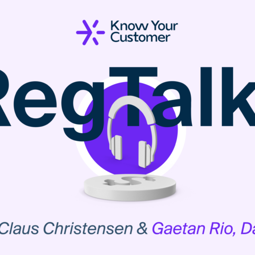 RegTalks with Gaétan Rio, Daxian | Know Your Customer