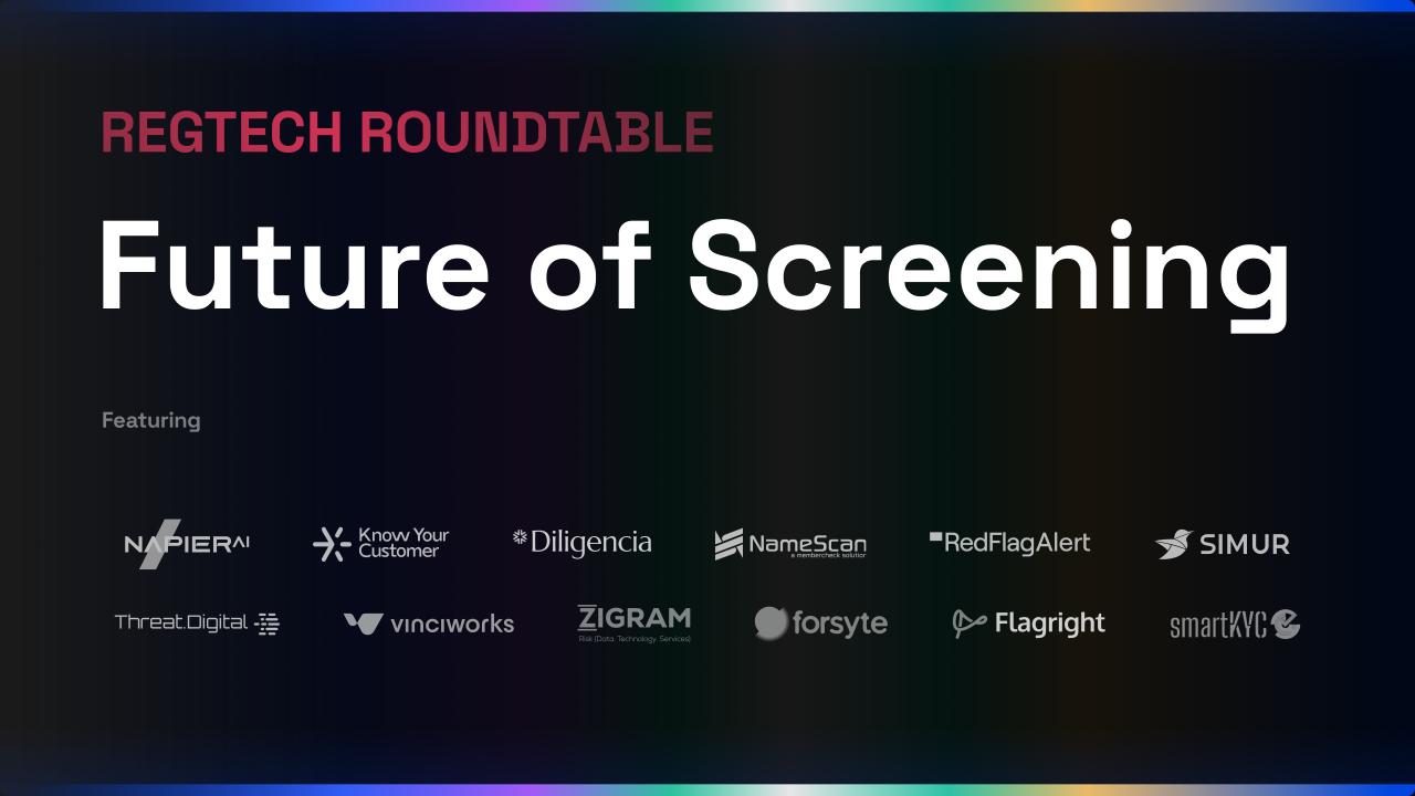 RegTech Roundtable: Future of Screening | Know Your Customer